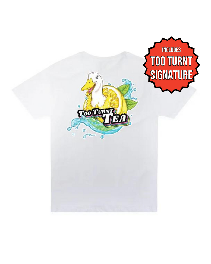 Tea Duck Tee SIGNED