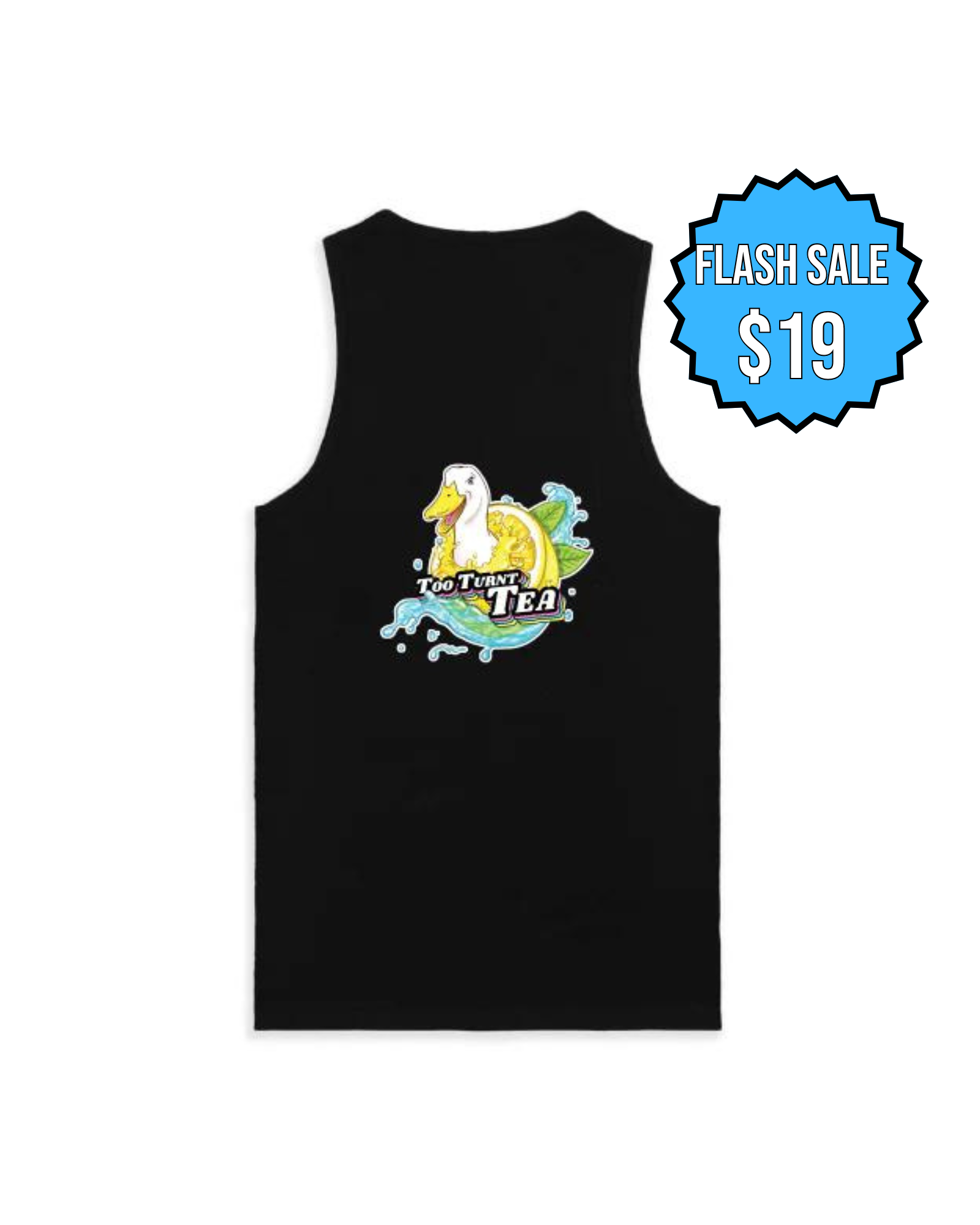 Too Turnt Tea Duck Tank – TOOTURNTTONY