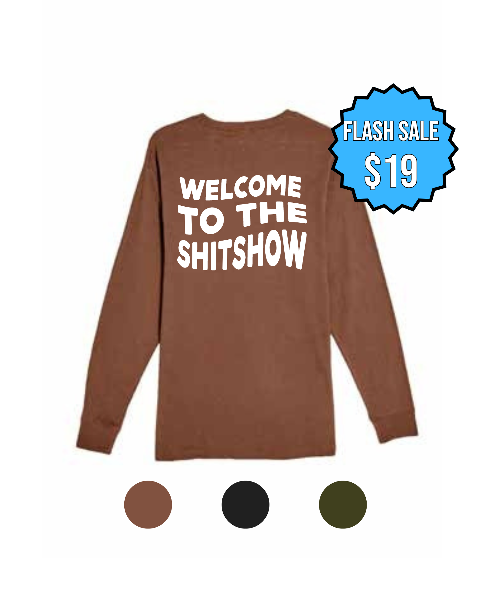 Sh!t Show Long Sleeve